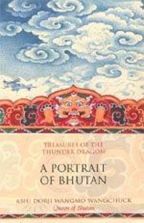 A Portrait of Bhutan: Treasures of the Thunder Dragon