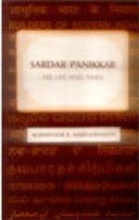 Sardar Panikkar, His Life and Times
