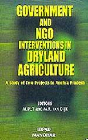 Governement and NGO Inventions in Dryland Agriculture: A Study of Two Projects in Andhra Pradesh