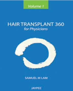 Hair Transplant 360 For Physicians, Volume 1