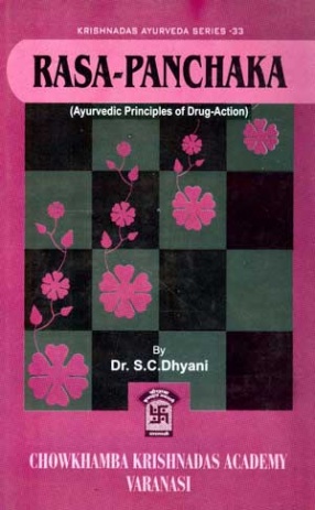 Rasa-Pancaka: Ayurvedic Principles of Drug-Action