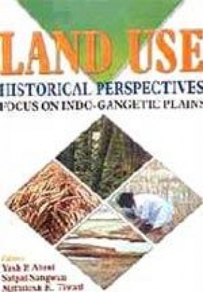 Land use: Historical Perspectives: Focus on Indo-Gangetic Plains