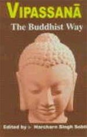 Vipassana: The Buddhist Way (The Based on Pali Sources)