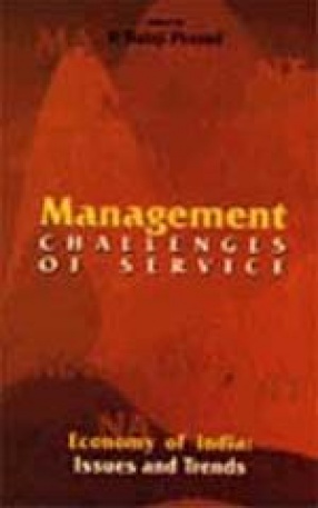 Management Challenges of Emerging Service Economy of India: Issues and Trends