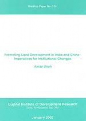 Promoting Land Development in India and China: Imperatives for Institutional Changes
