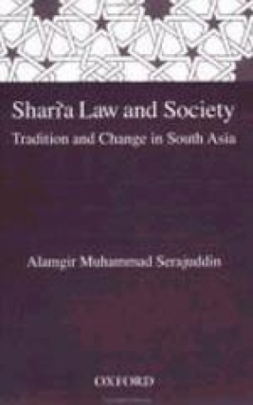 Shari'a Law and Society: Tradition and Change in South Asia
