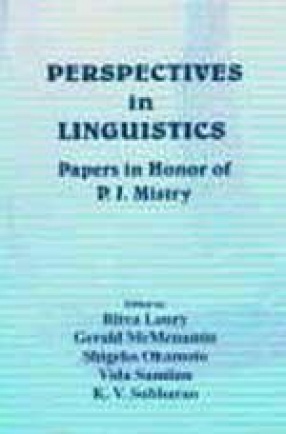 Perspectives in Linguistics: Papers in Honor of P.J. Mistry