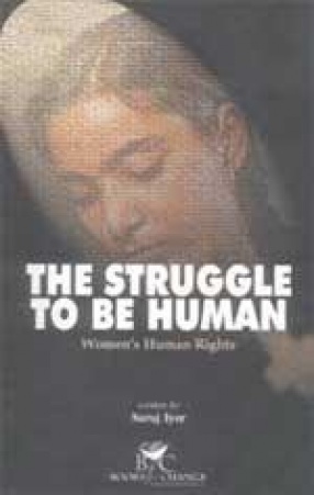 The Struggle to be Human: Women's Human Rights
