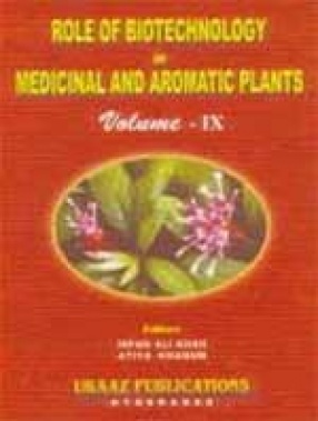 Role of Biotechnology in Medicinal and Aromatic Plants (Volume IX)