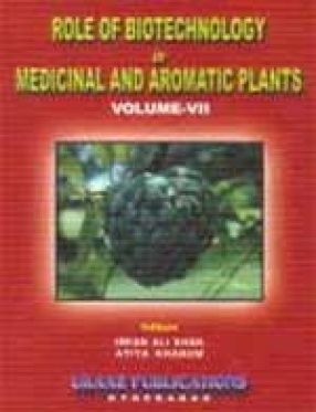 Role of Biotechnology in Medicinal and Aromatic Plants (Volume VII)