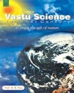 Vastu Science for 21st Century: To Enjoy the Gift of Nature