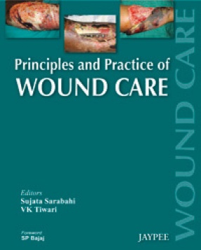 Principles and Practice of Wound Care 