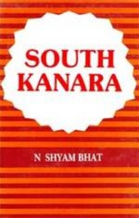 South Kanara (1799-1860): A Study in Colonial Administration and Regional Response