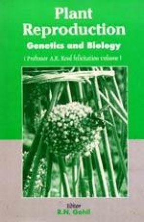 Plant Reproduction: Genetics and Biology (Professor A.K. Koul Felicitation Volume)