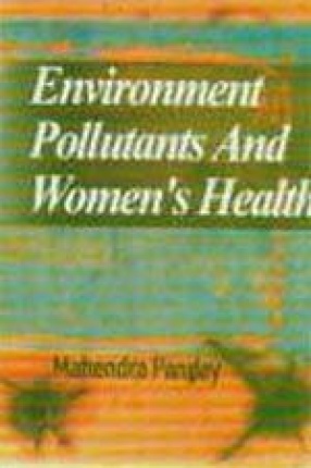 Environment Pollutants and Womenâ€™s Health