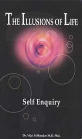 The Illusions Of Life -Self Inquiry