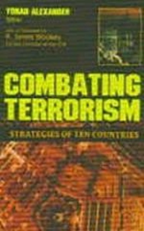 Combating Terrorism: Strategies of Ten Countries