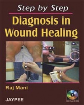 Step by Step Diagnosis in Wound Healing