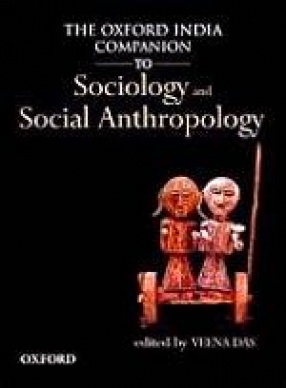 The Oxford India Companion to Sociology and Social Anthropology (In 2 Volumes)