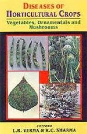 Diseases of Horticultural Crops: Vegetables, Ornamentals and Mushrooms