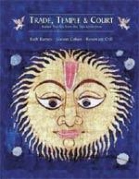 Trade, Temple and Court: Indian Textiles from the Tapi Collection