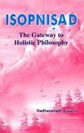 Isopanisad: Gate Way to Holistic Philosophy