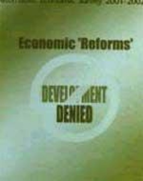 Alternative Economic Survey 2001-2002: Economic â€˜Reforms: Development Denied