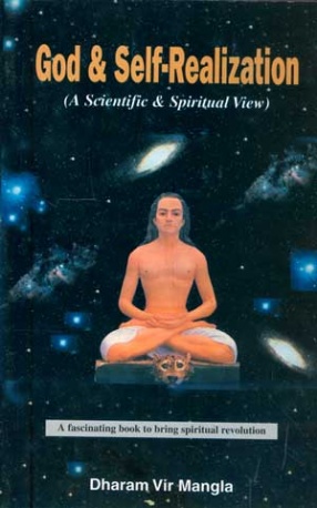 God & Self-Realization: A Scientific and Spiritual View