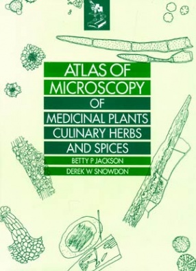 Atlas of Microscopy of Medicinal Plants, Culinary Herbs and Spices