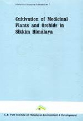 Cultivation of Medicinal Plants and Orchids in Sikkim Himalaya