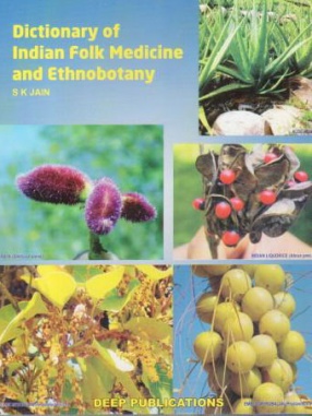 Dictionary of Indian Folk Medicine and Ethnobotany