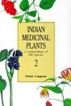 Indian Medicinal Plants: A Compendium of 500 Species (Volume 2)