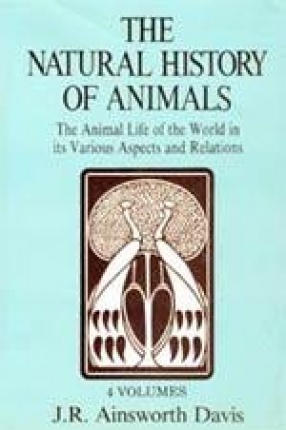 The Natural History of Animals (In 4 Volumes)