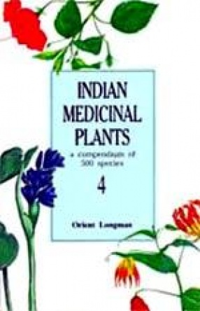 Indian Medicinal Plants: A Compendium of 500 Species (Volume 4)