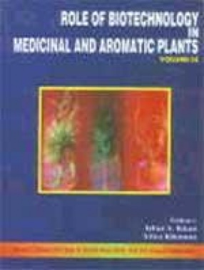 Role of Biotechnology in Medicinal and Aromatic Plants (Volume III)