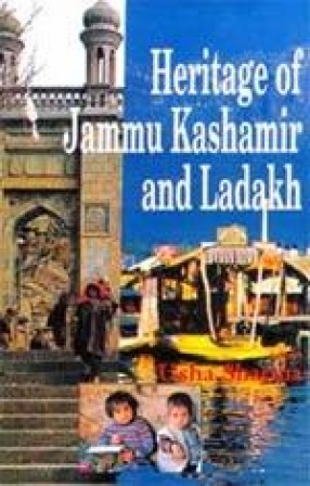 Heritage of Jammu, Kashmir and Ladakh (In 5 Volumes)