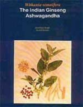 Withania somnifera: The Indian Ginseng Ashwagandha