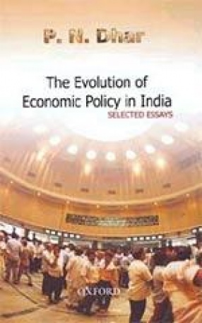 Evolution of Economic Policy in India: Selected Essays