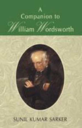 A Companion to William Wordsworth (In 2 Volumes)