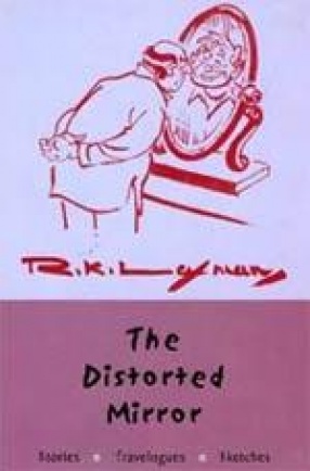 The Distorted Mirror: Stories, Travelogues, Sketches