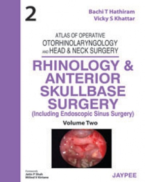 Atlas of Operative Otorhinolaryngology and Head & Neck Surgery: Rhinology and Anterior Skullbase Surgery, Volume 2 