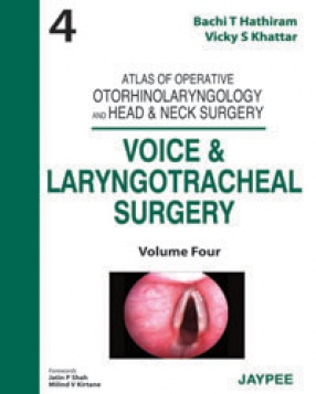 Atlas of Operative Otorhinolaryngology and Head & Neck Surgery: Voice and Laryngotracheal Surgery, Volume 4 
