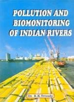 Pollution and Biomonitoring of Indian Rivers