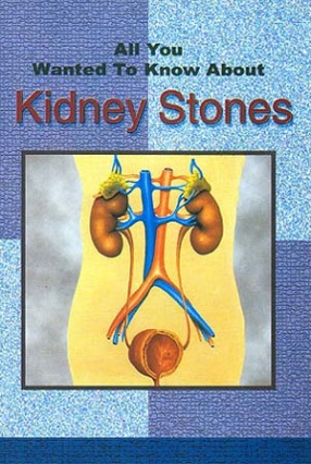 All You Wanted To Know About Kidney Stones