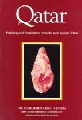 Qatar: Prehistory and Protohistory from the Most Ancient Times