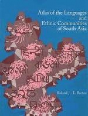 Atlas of the Languages and Ethnic Communities of South Asia