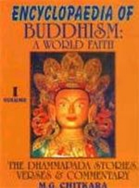 Encyclopaedia of Buddhism: A World Faith (Volume I)