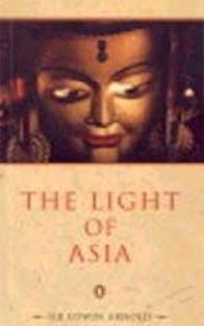 The Light of Asia or The Great Renunciation (Mahabhinishkramana)