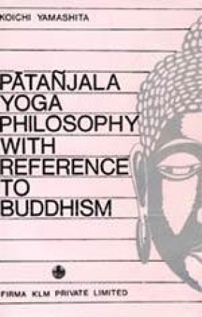 Patanjala Yoga Philosophy: With Reference to Buddhism
