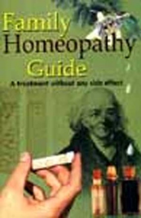 Family Homeopathy Guide: A Treatment without any Side Effect